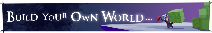 Build your own world...